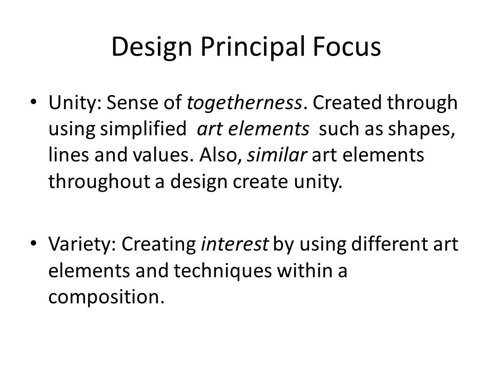 Design Principal Focus Unity: Sense of togetherness.