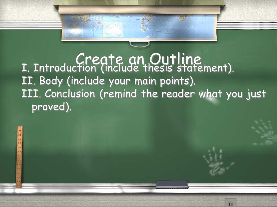 Create an Outline I. Introduction (include thesis statement).