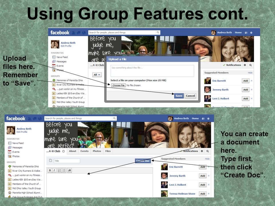 Using Group Features cont. Upload files here. Remember to Save .