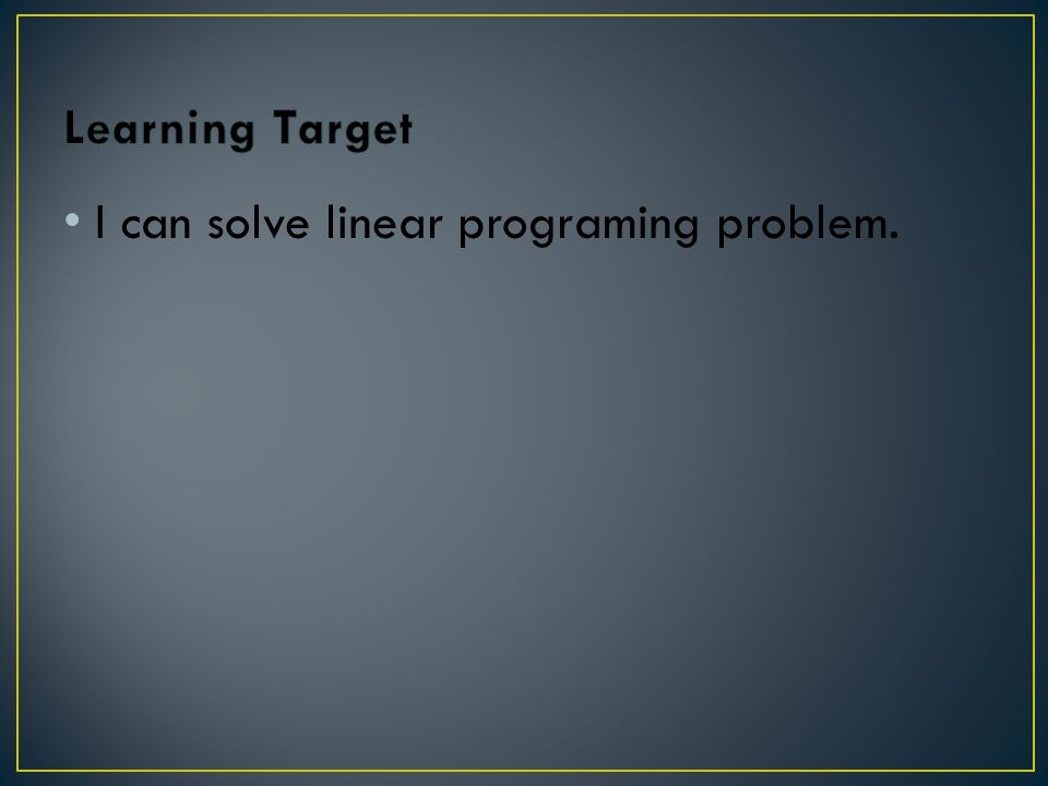 I can solve linear programing problem.