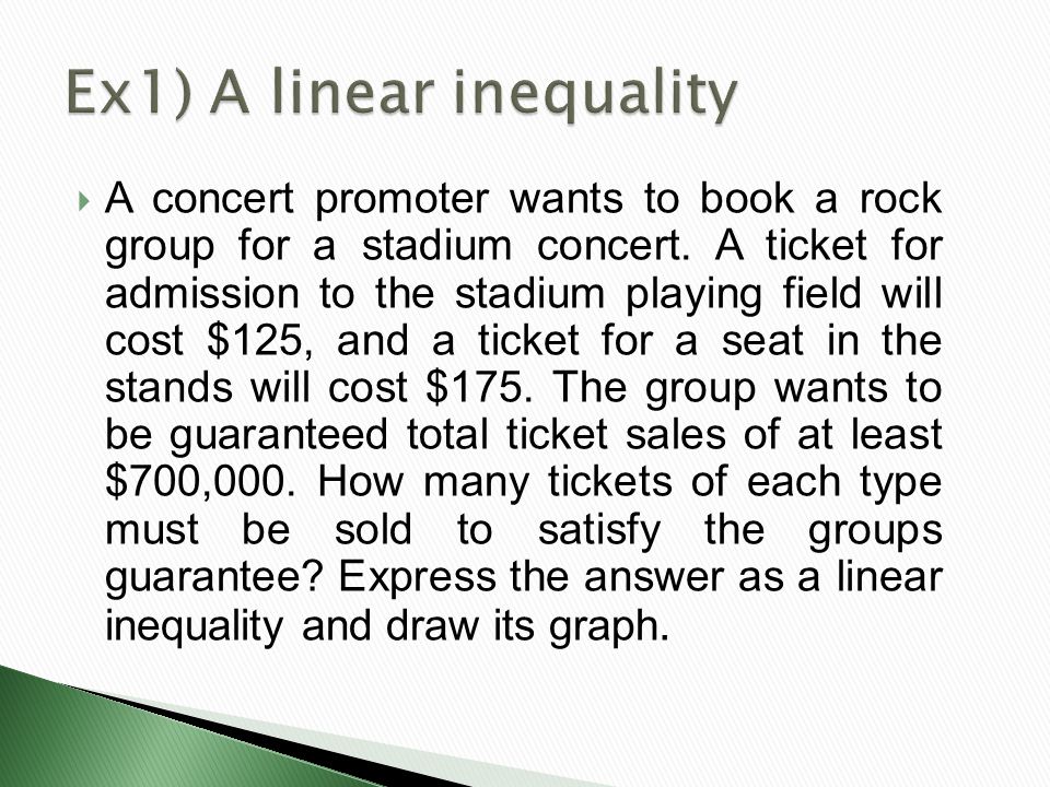 A concert promoter wants to book a rock group for a stadium concert.