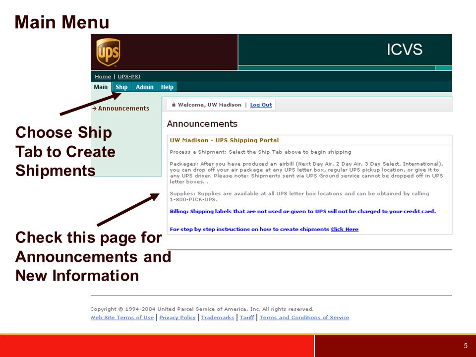 5 Main Menu Choose Ship Tab to Create Shipments Check this page for Announcements and New Information