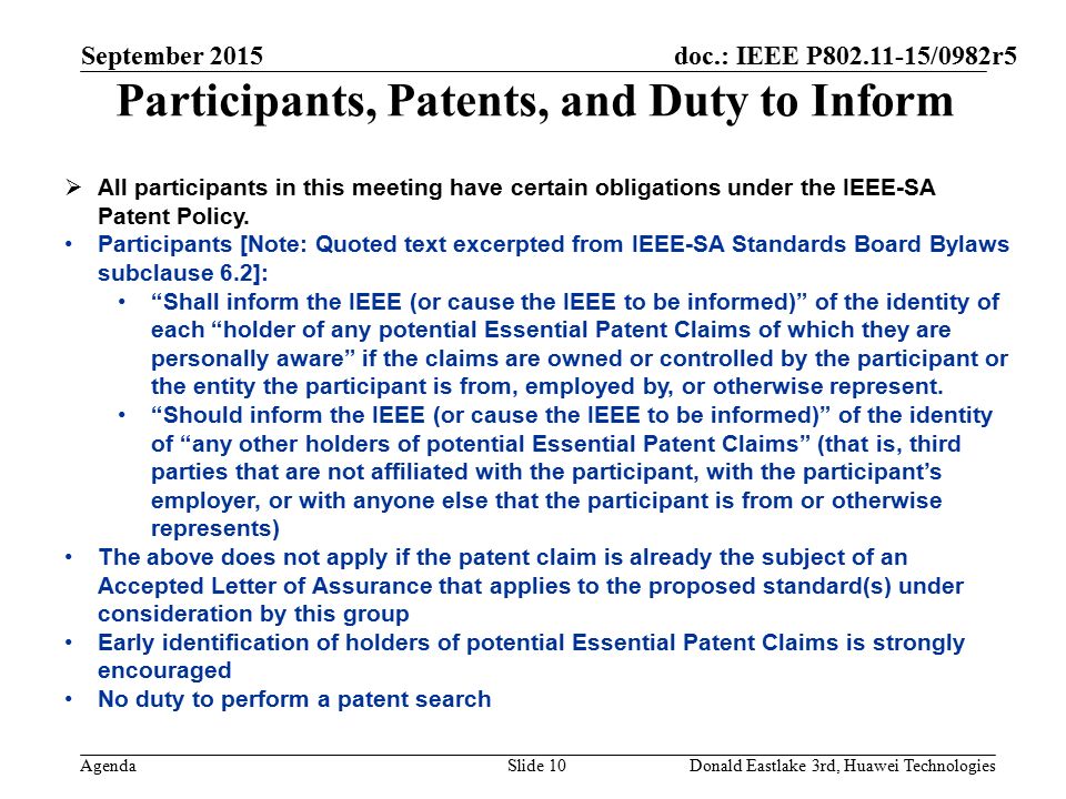 doc.: IEEE P /0982r5 Agenda Participants, Patents, and Duty to Inform  All participants in this meeting have certain obligations under the IEEE-SA Patent Policy.