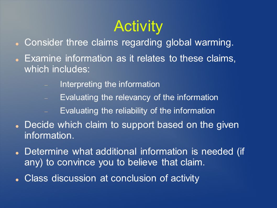 Activity Consider three claims regarding global warming.
