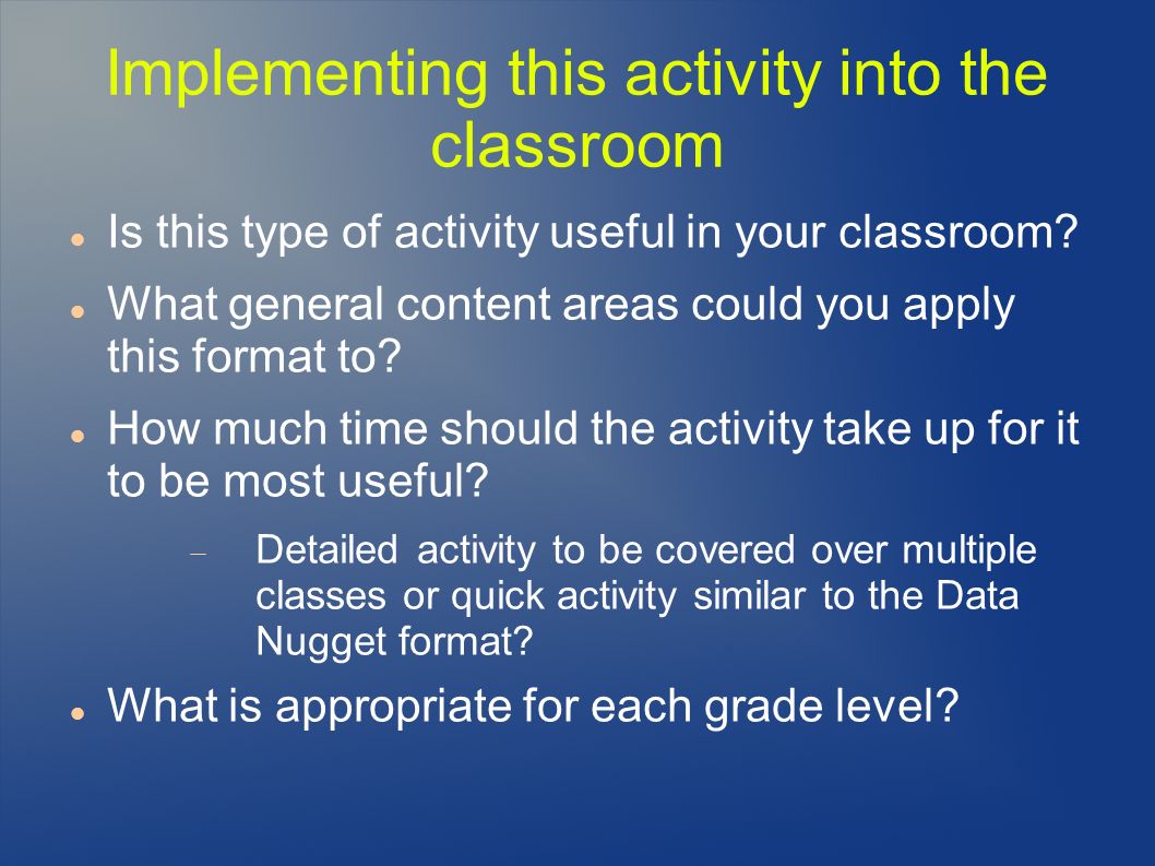 Implementing this activity into the classroom Is this type of activity useful in your classroom.
