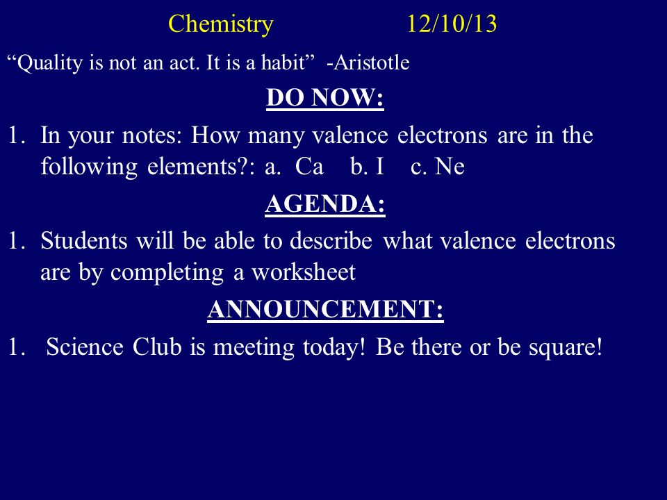 Chemistry 12/9/13 Quality is never an accident.
