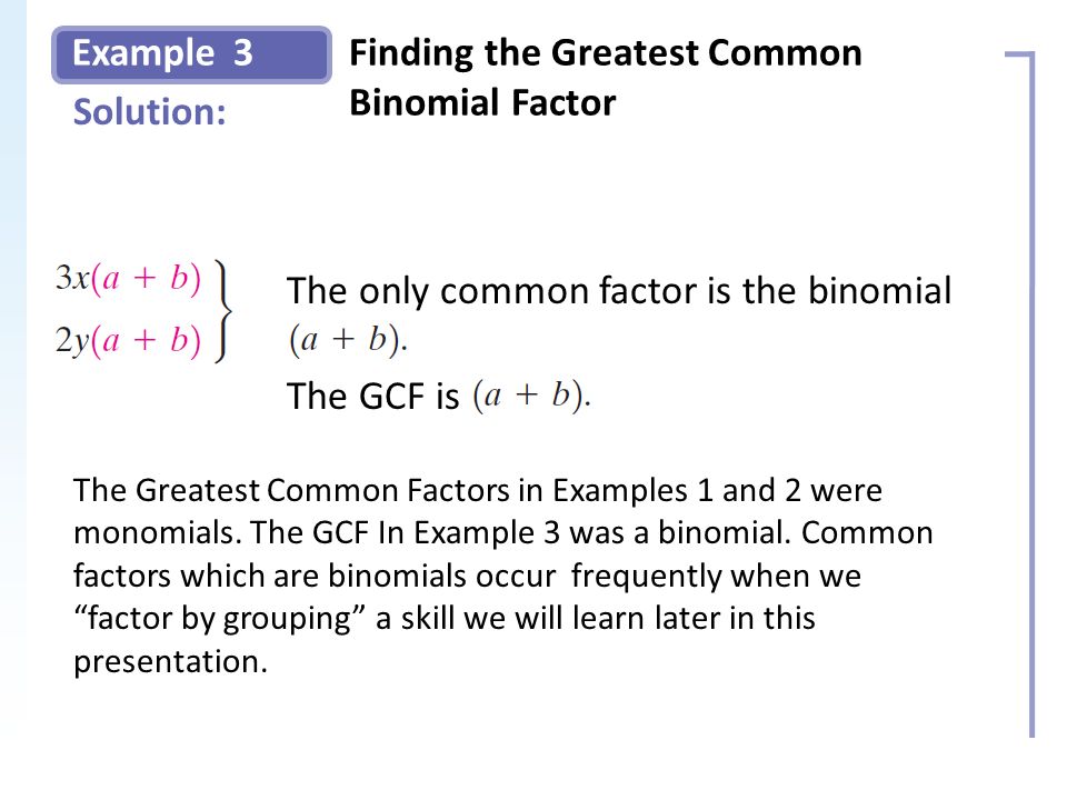 Example Solution: 3Finding the Greatest Common Binomial Factor Slide 11 Copyright (c) The McGraw-Hill Companies, Inc.