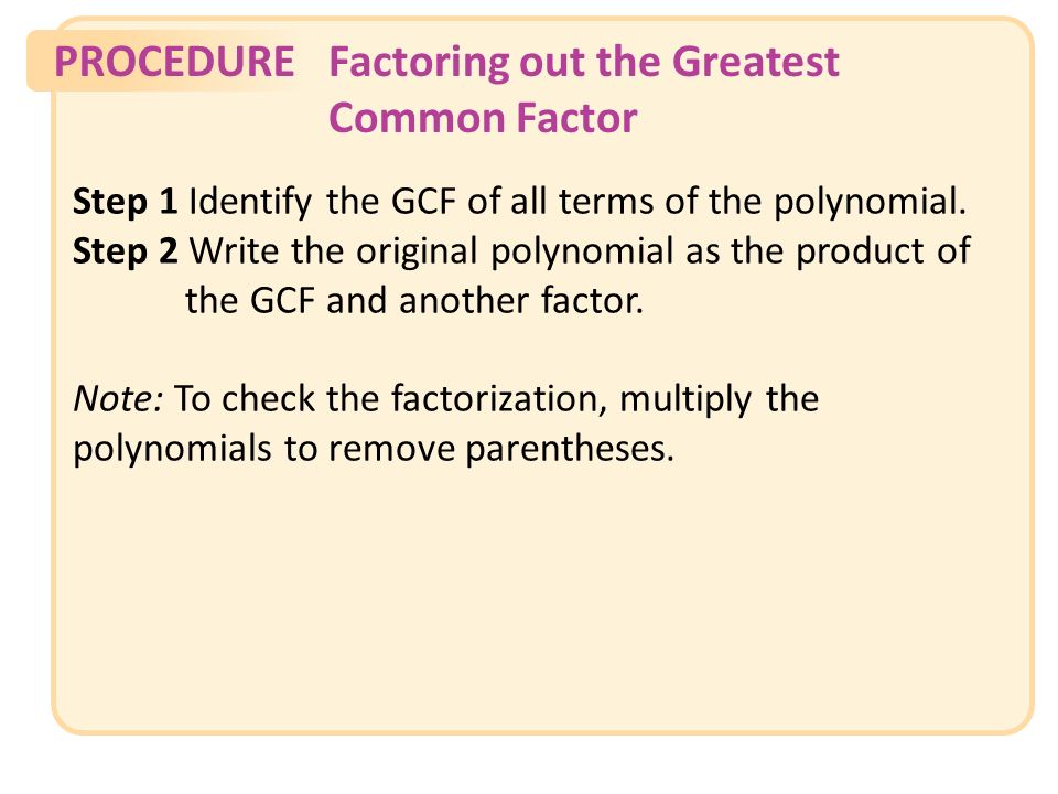 PROCEDUREFactoring out the Greatest Common Factor Slide 14 Copyright (c) The McGraw-Hill Companies, Inc.