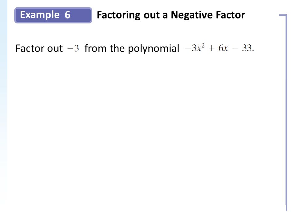Example 6Factoring out a Negative Factor Slide 20 Copyright (c) The McGraw-Hill Companies, Inc.