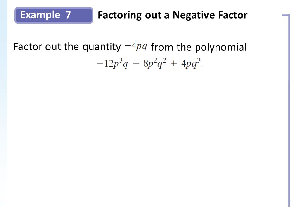 Example 7Factoring out a Negative Factor Slide 21 Copyright (c) The McGraw-Hill Companies, Inc.
