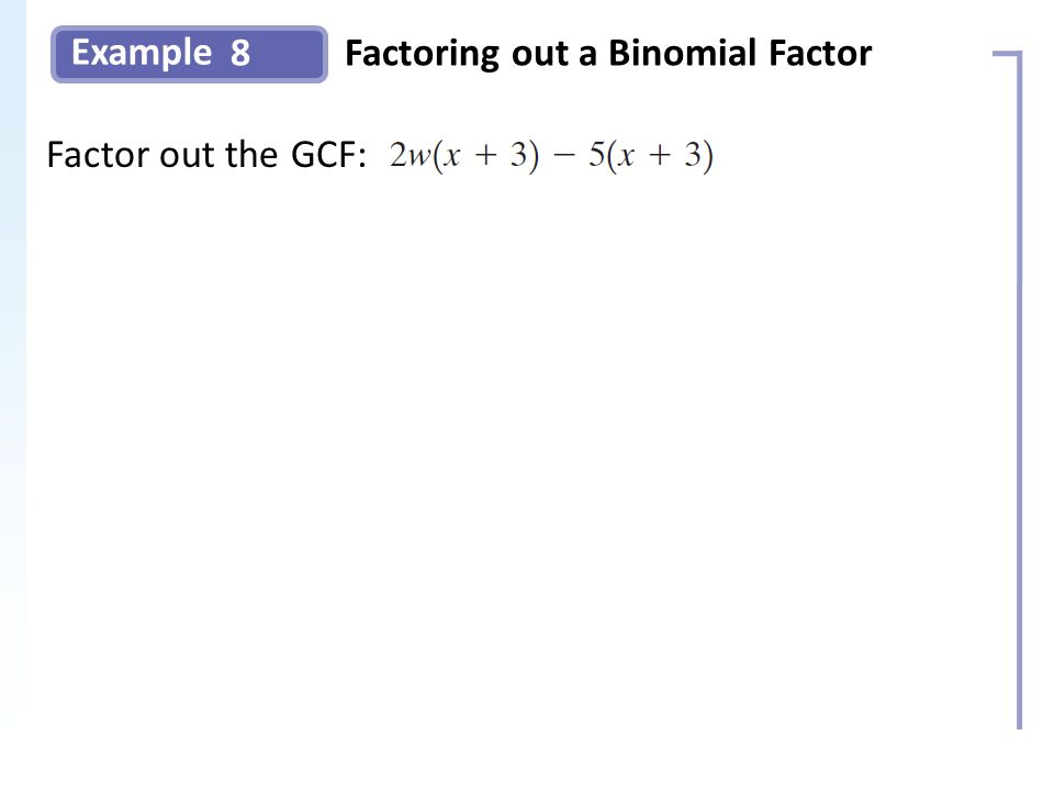 Example 8Factoring out a Binomial Factor Slide 23 Copyright (c) The McGraw-Hill Companies, Inc.