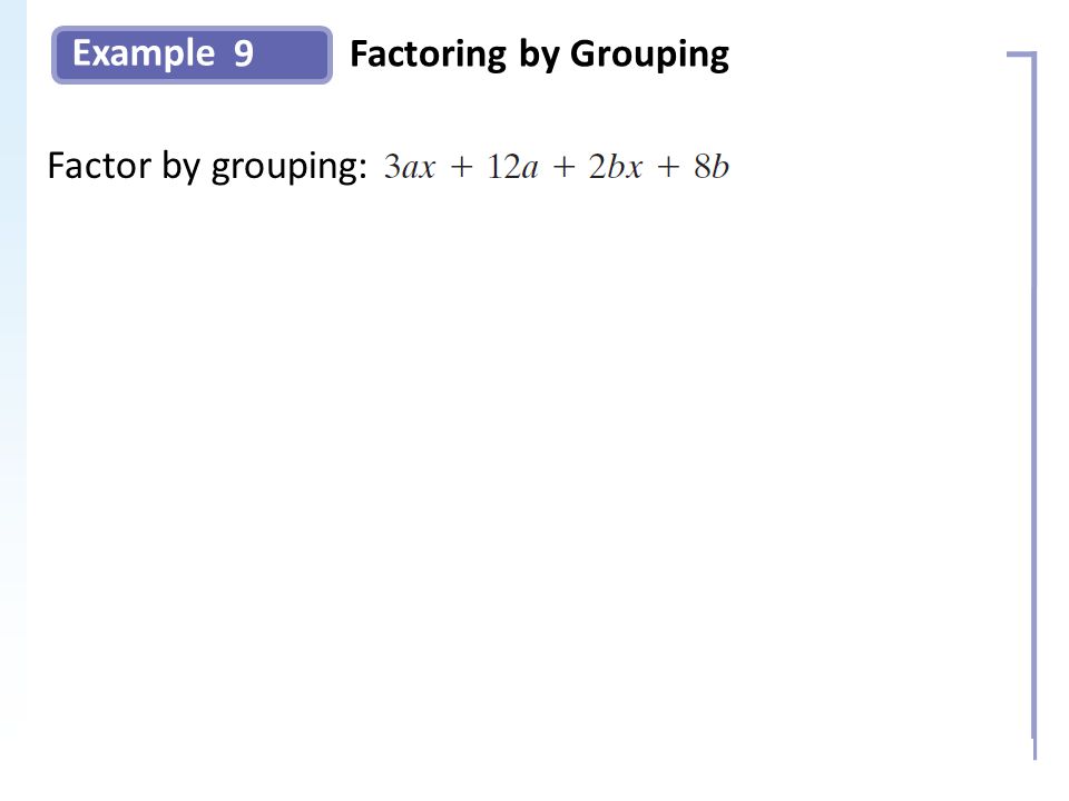 Example 9Factoring by Grouping Slide 26 Copyright (c) The McGraw-Hill Companies, Inc.