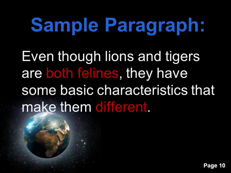 Page 10 Even though lions and tigers are both felines, they have some basic characteristics that make them different.