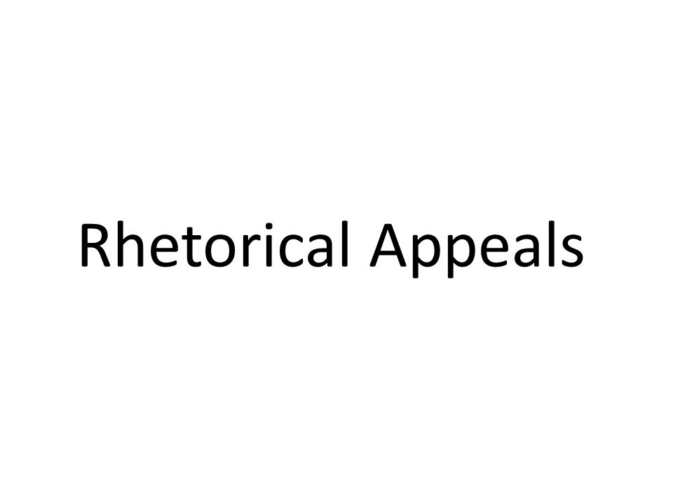 Rhetorical Appeals