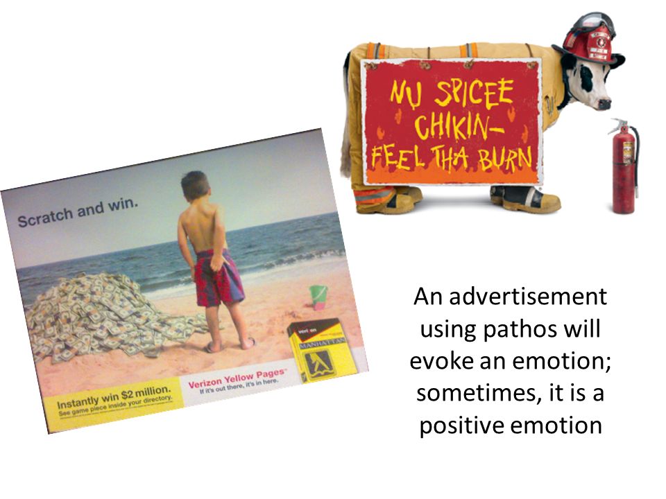 An advertisement using pathos will evoke an emotion; sometimes, it is a positive emotion