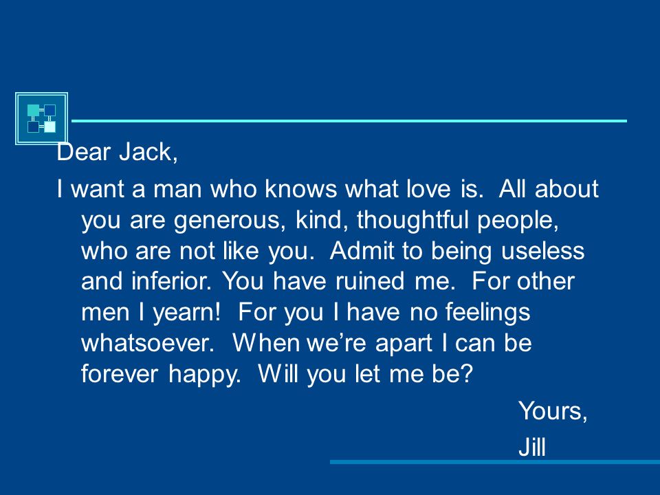 Dear Jack, I want a man who knows what love is.