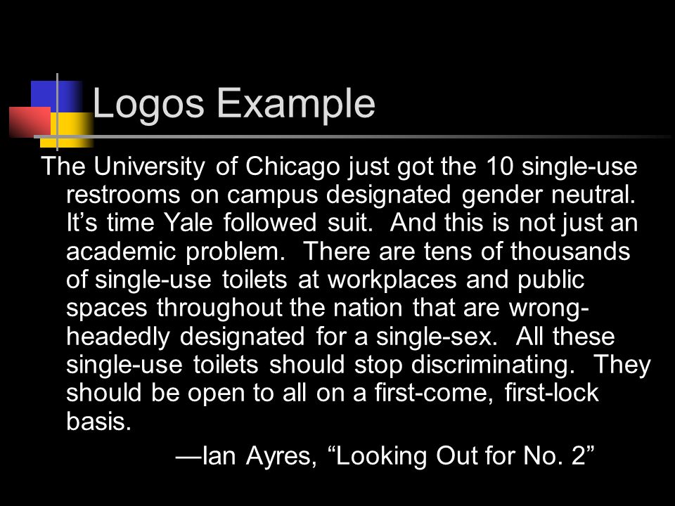 Logos Example The University of Chicago just got the 10 single-use restrooms on campus designated gender neutral.