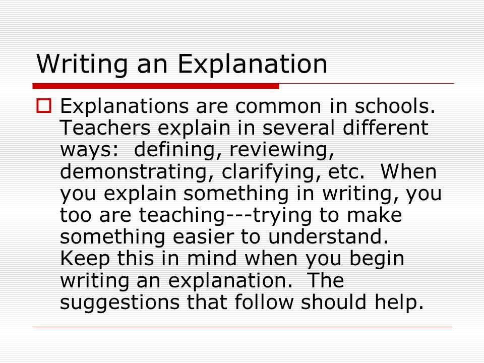  Explanations are common in schools.