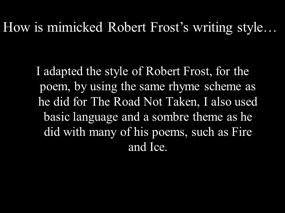 an analysis of the concept of sarcasm and irony in robert frosts the road not taken poem Frost’s poem on choice “the road not taken” is generally accepted to be robert frost’s best loved poem it is a short poem, consisting of four. an analysis of the concept of sarcasm and irony in robert frosts the road not taken poem Frost’s poem on choice “the road not taken” is generally accepted to be robert frost’s best loved poem it is a short poem, consisting of four.