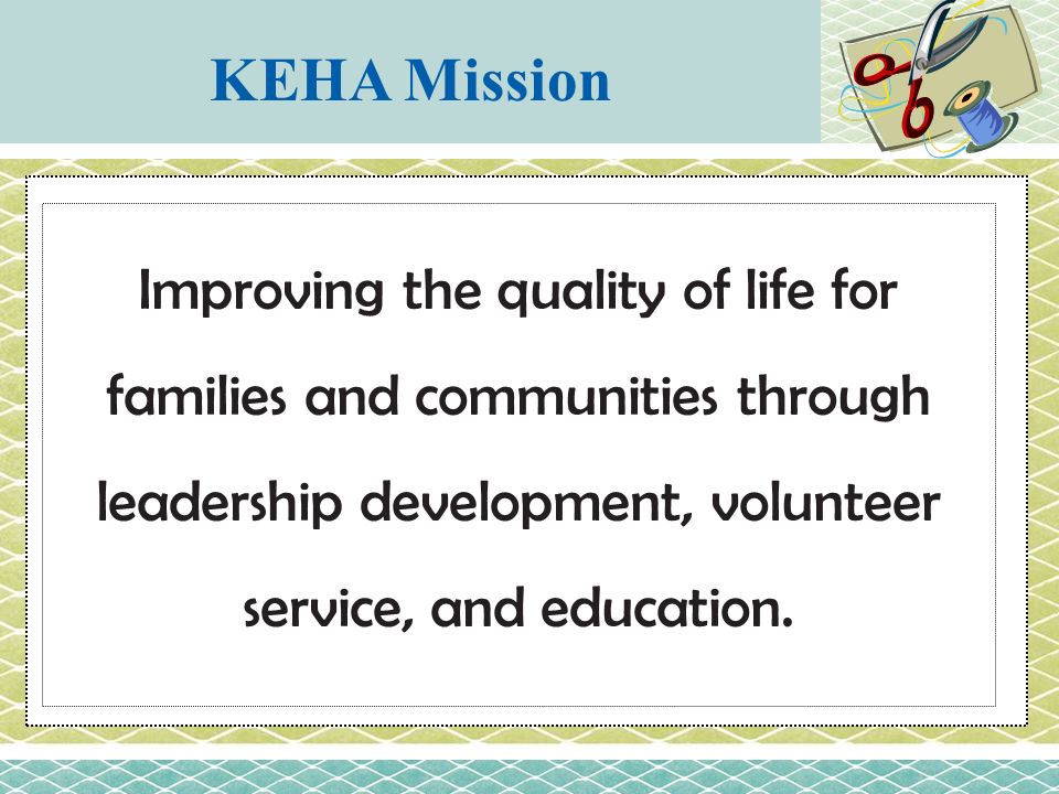 Improving the quality of life for families and communities through leadership development, volunteer service, and education.