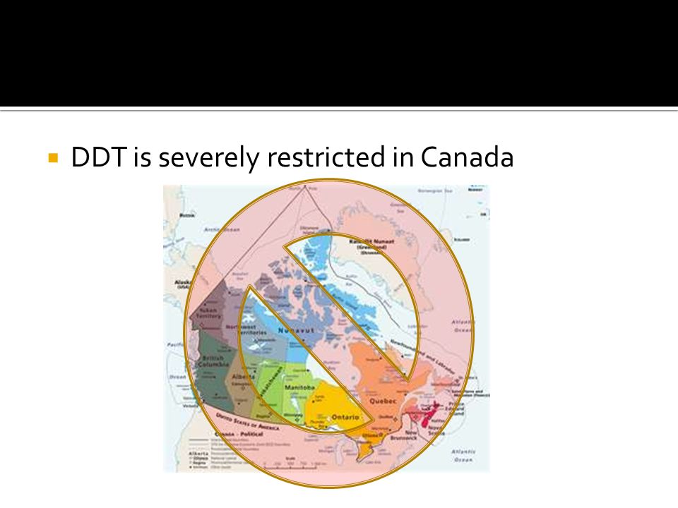  DDT is severely restricted in Canada