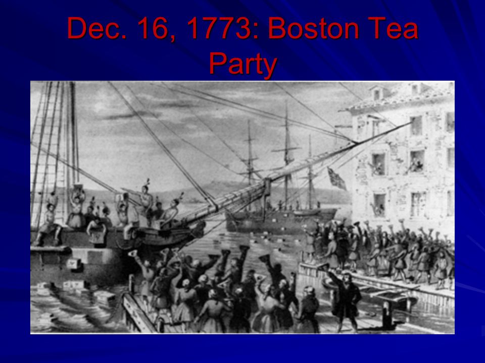 Dec. 16, 1773: Boston Tea Party