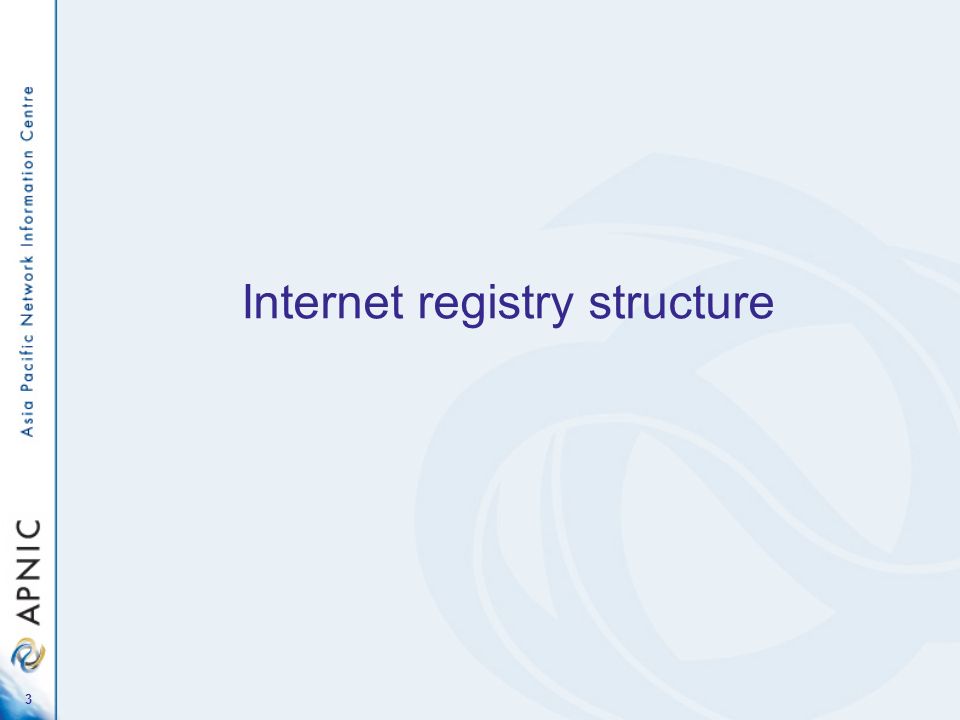 3 Internet registry structure