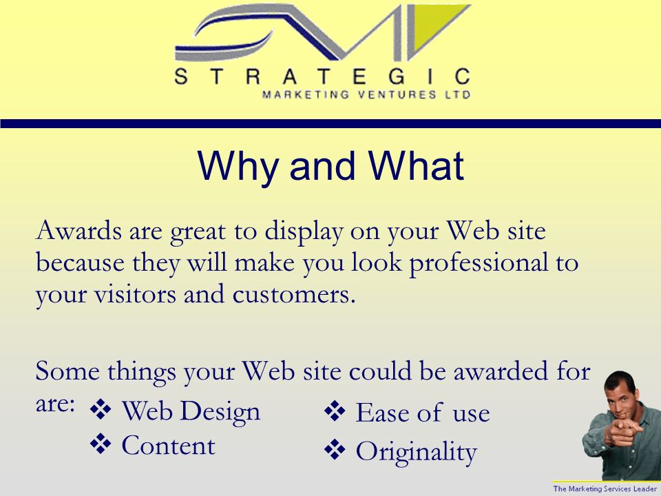Introduction Web site awards are given from other web sites or people to reward your Web site for a specific reason.