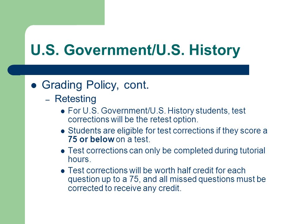 U.S. Government/U.S. History Grading Policy, cont.