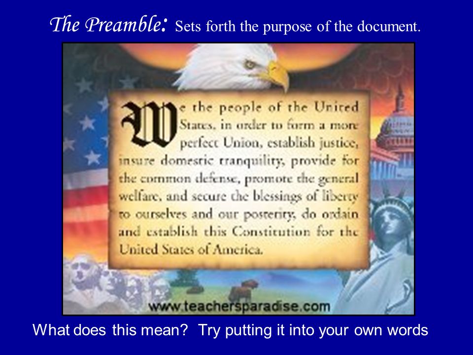The Preamble : Sets forth the purpose of the document.