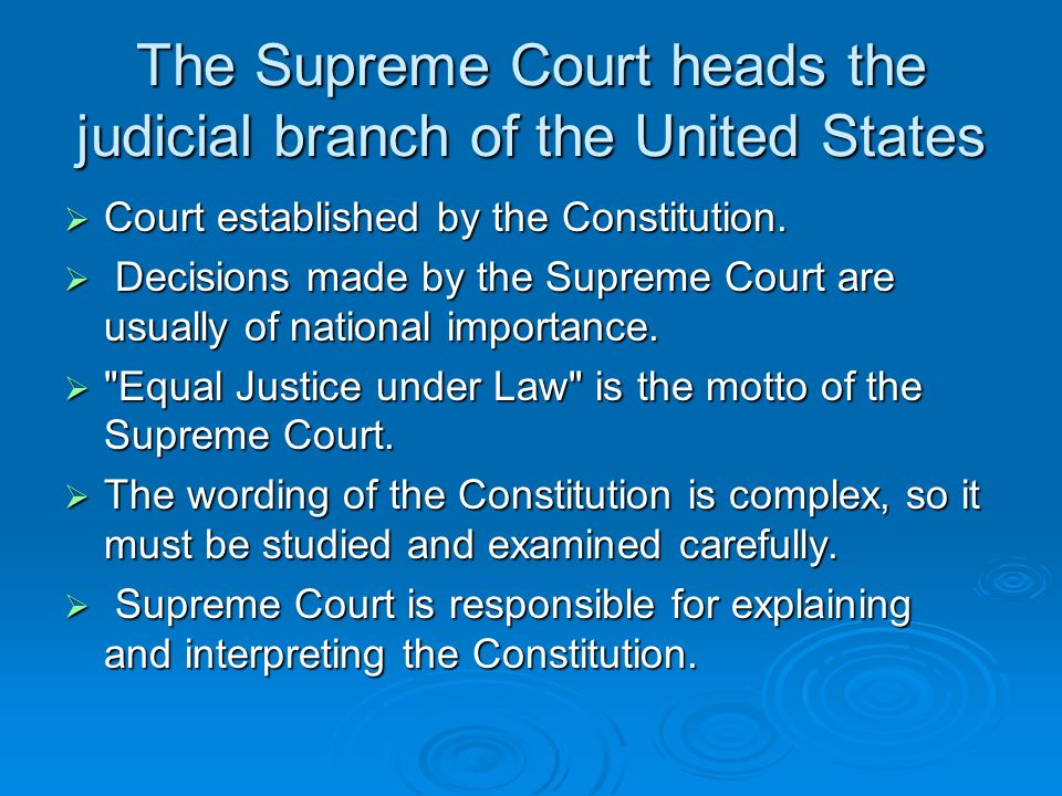 The Supreme Court heads the judicial branch of the United States  Court established by the Constitution.