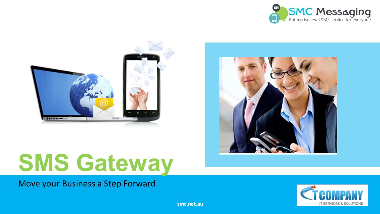 SMS Gateway Move your Business a Step Forward smc.net.au