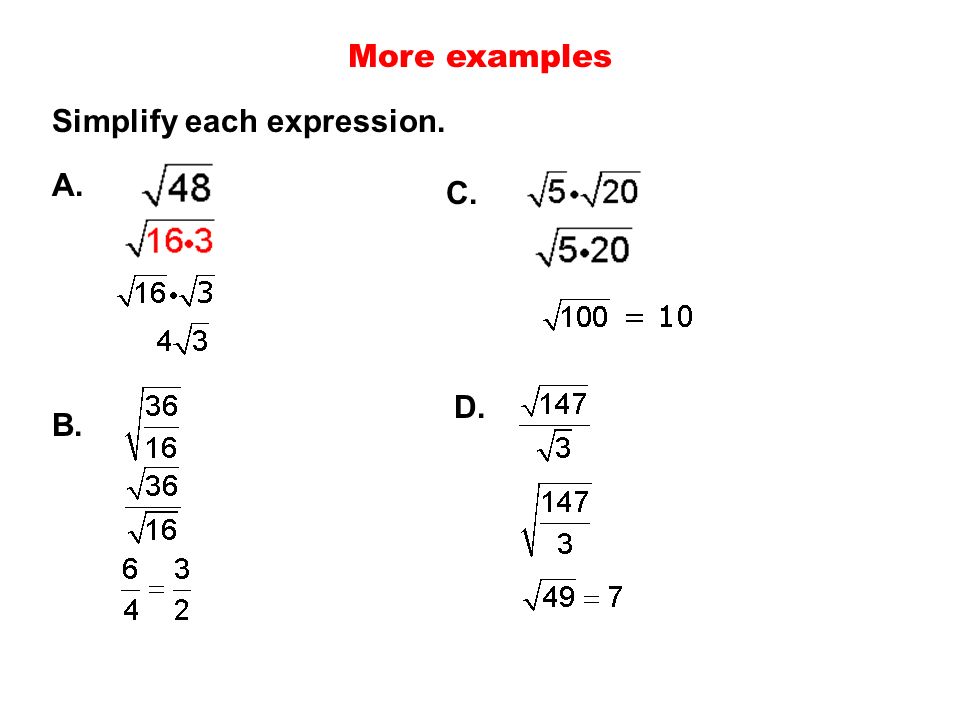 More examples A. Simplify each expression. B. C. D.