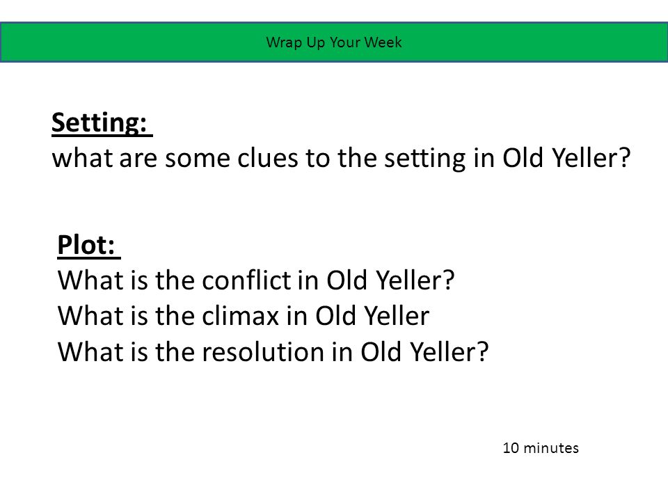 Wrap Up Your Week Setting: what are some clues to the setting in Old Yeller.