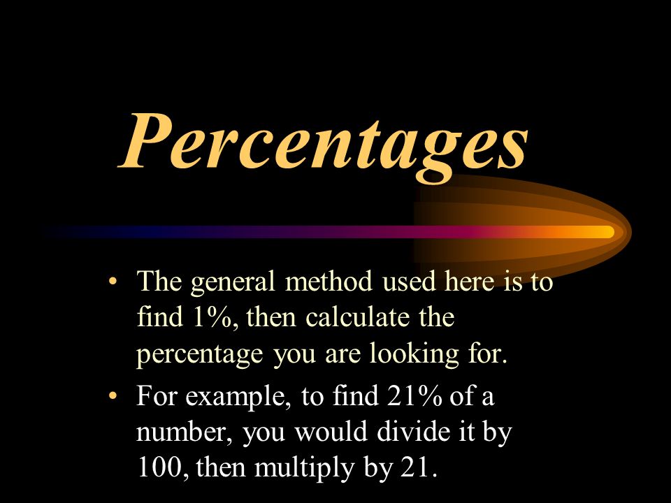 The general method used here is to find 1%, then calculate the percentage you are looking for.