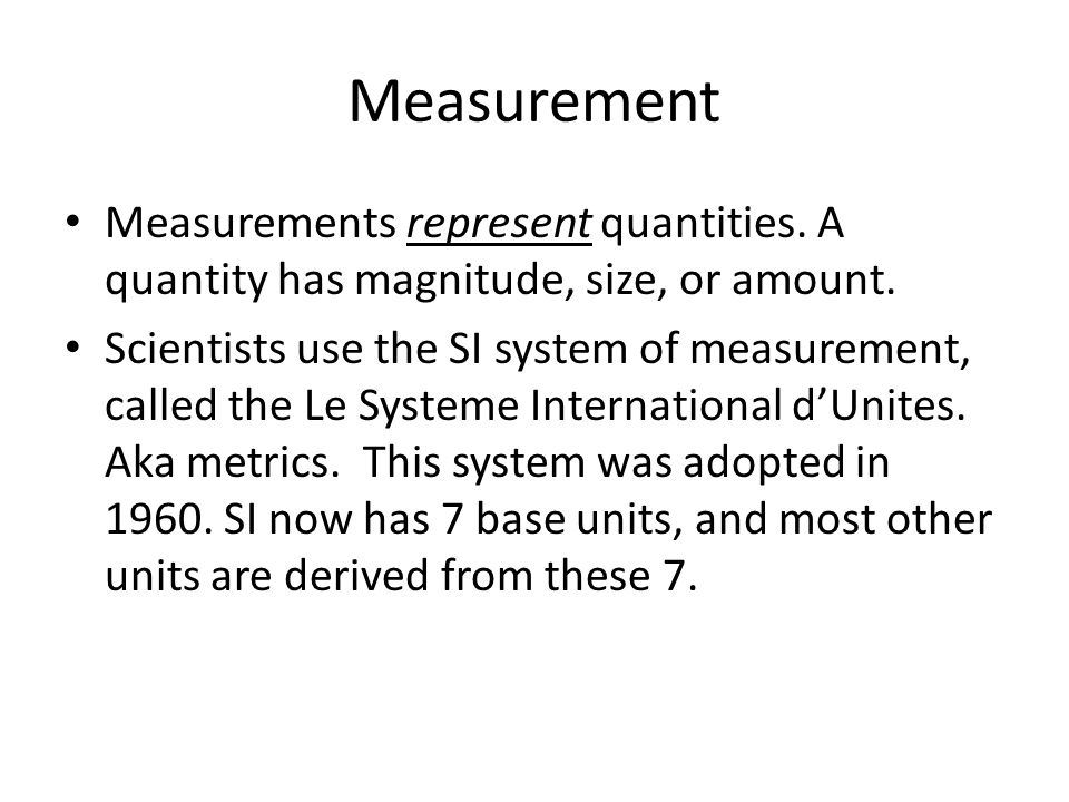 What is a measurement?