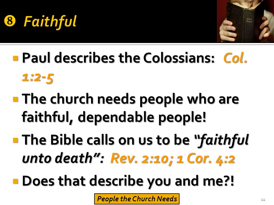  Paul describes the Colossians: Col.