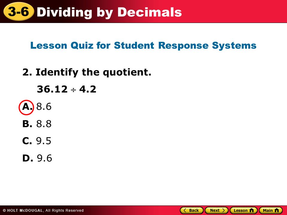 3-6 Dividing by Decimals 2. Identify the quotient.