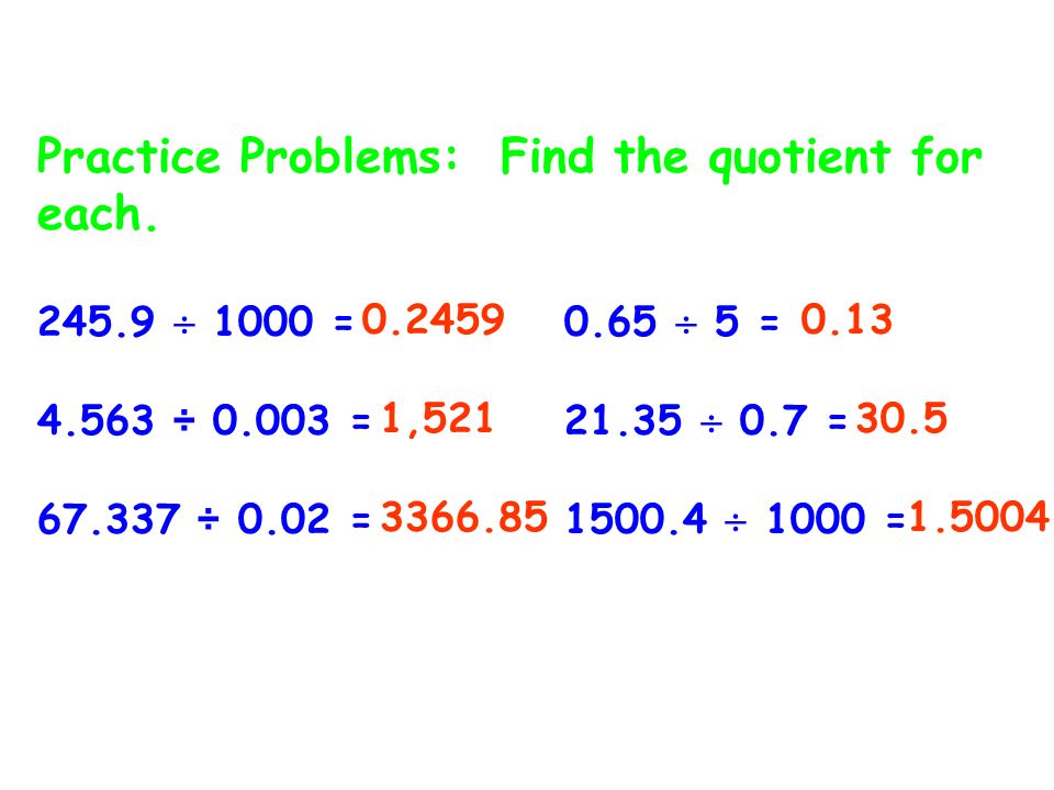 Division Practice: Practice Problems: Find the quotient for each.