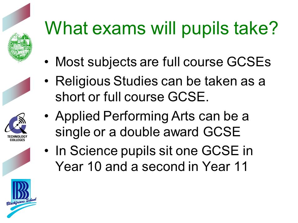 What exams will pupils take.