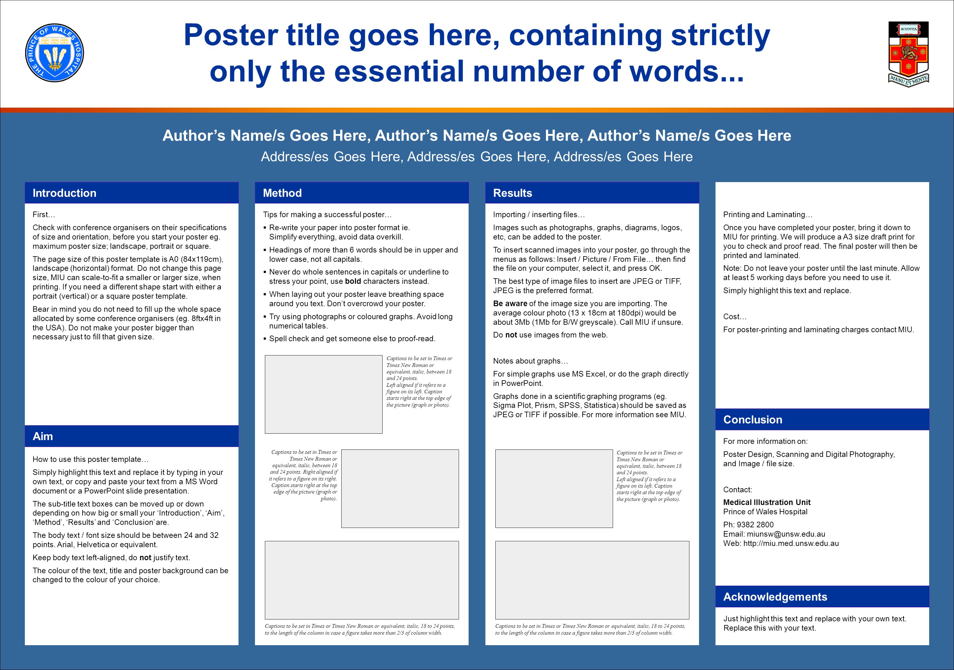 First… Check with conference organisers on their specifications of size and orientation, before you start your poster eg.