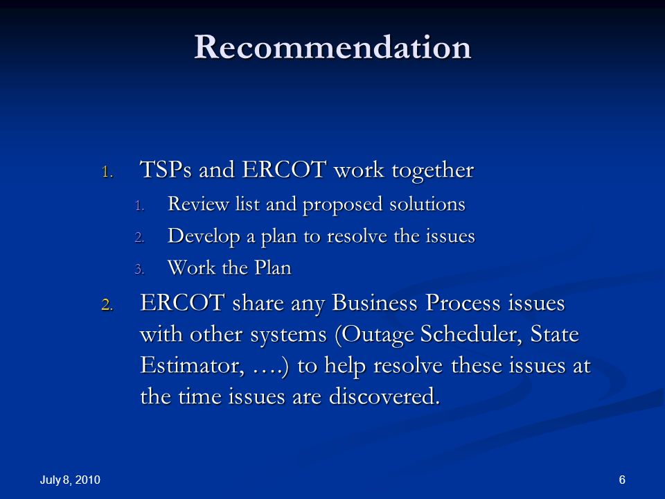 July 8, Recommendation 1. TSPs and ERCOT work together 1.