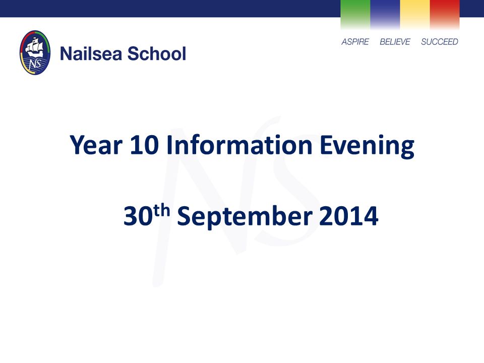 Year 10 Information Evening 30 th September 2014