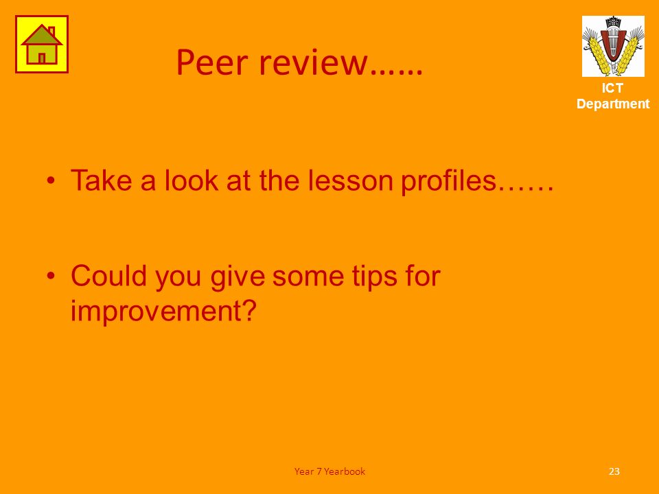ICT Department Peer review…… Take a look at the lesson profiles…… Could you give some tips for improvement.