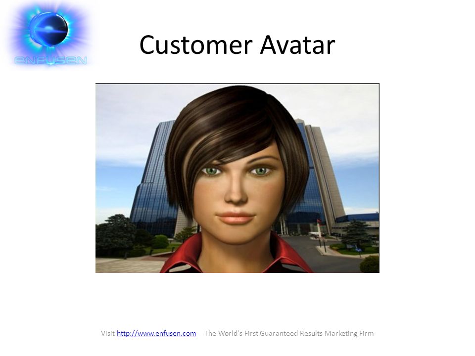 Customer Avatar Visit   - The World s First Guaranteed Results Marketing Firmhttp://