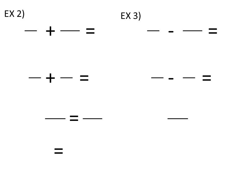 += += = = EX 2) EX 3) -= -=