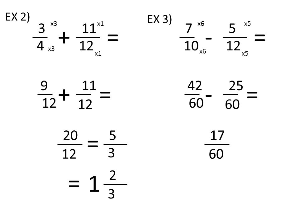 = 4 x3 x1 x = = 2 3 = 1 EX 2) EX 3) = 10 x6 x5 x = 17 60