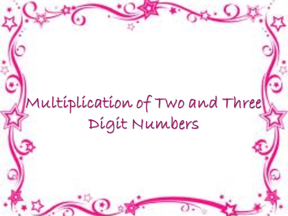 Multiplication of Two and Three Digit Numbers