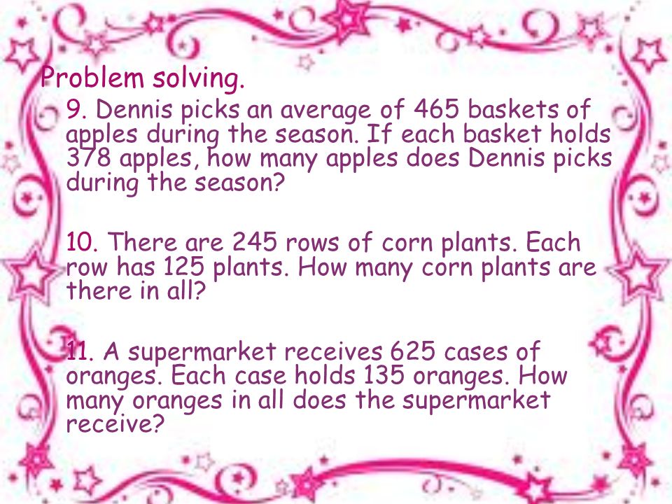 Problem solving. 9. Dennis picks an average of 465 baskets of apples during the season.