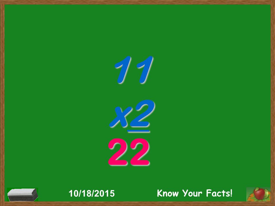 11 x /18/2015 Know Your Facts!